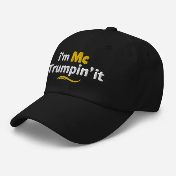 I\'m McTrumpin\' It Custom Embroidered Hat - Image 5